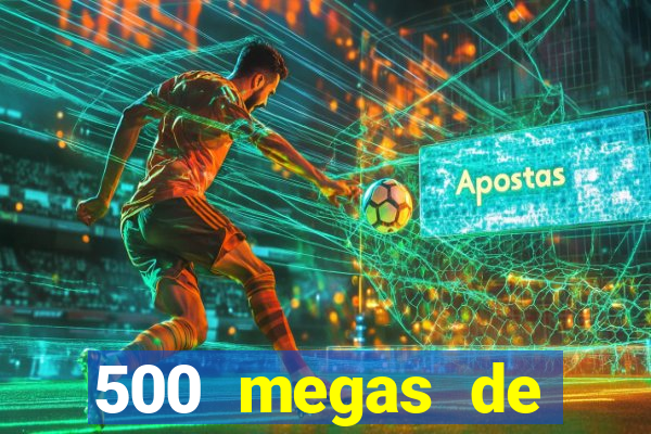 500 megas de internet equivale a quantos gigas