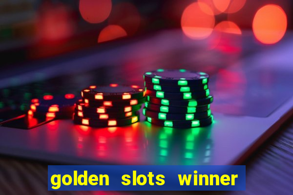 golden slots winner paga mesmo