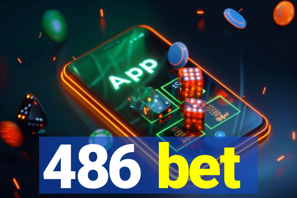 486 bet