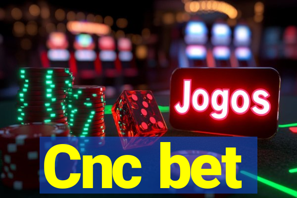 Cnc bet