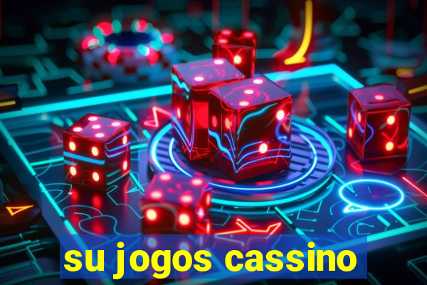 su jogos cassino