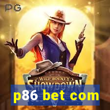 p86 bet com