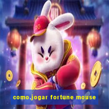 como.jogar fortune mouse