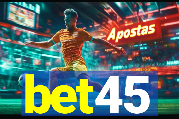 bet45