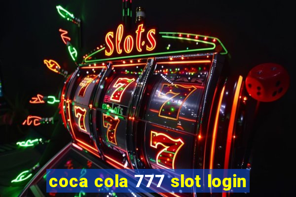 coca cola 777 slot login