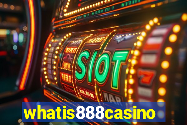 whatis888casino