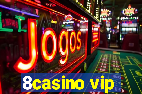 8casino vip