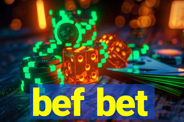 bef bet