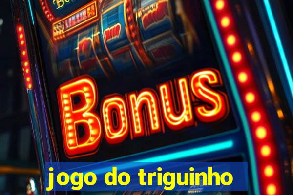 jogo do triguinho