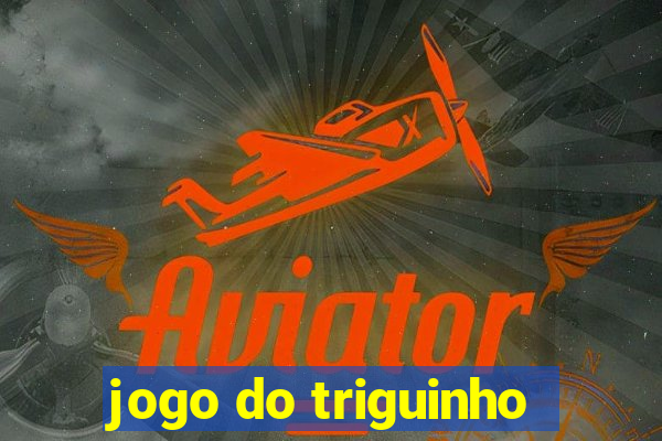 jogo do triguinho