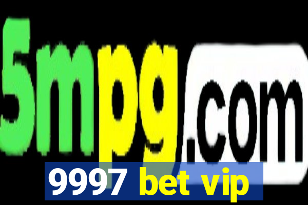 9997 bet vip