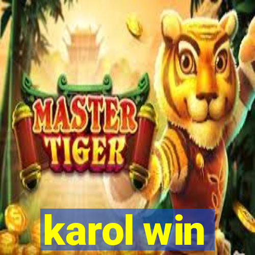 karol win