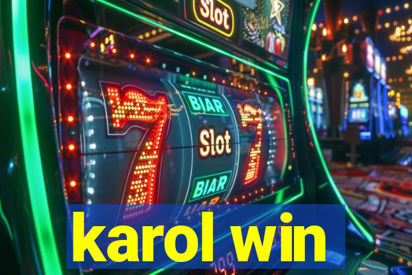 karol win