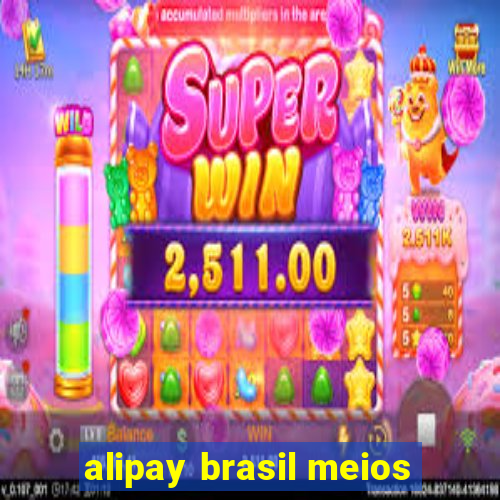 alipay brasil meios