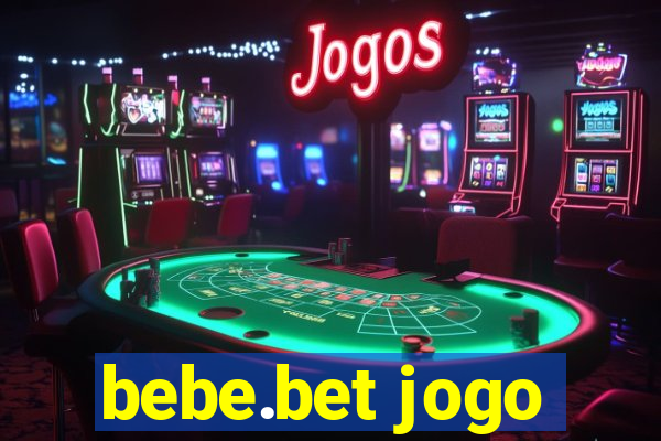 bebe.bet jogo