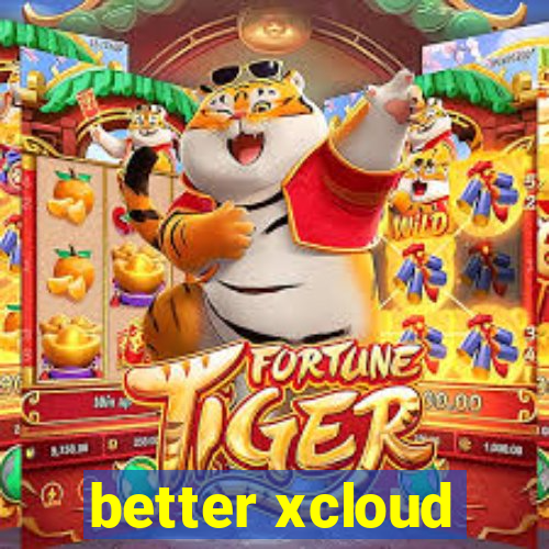 better xcloud