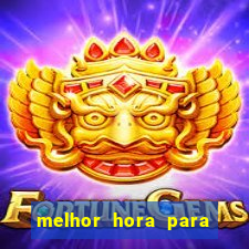 melhor hora para jogar fortune touro