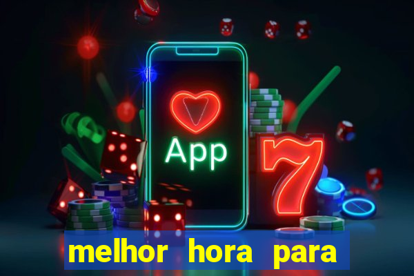 melhor hora para jogar fortune touro