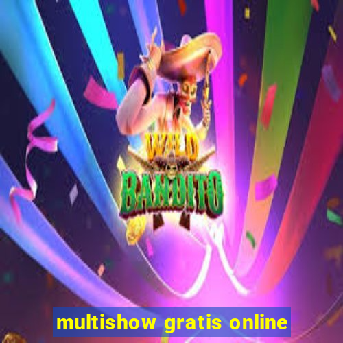 multishow gratis online