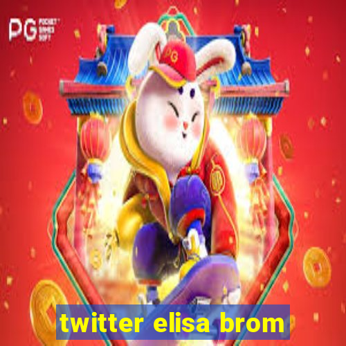 twitter elisa brom