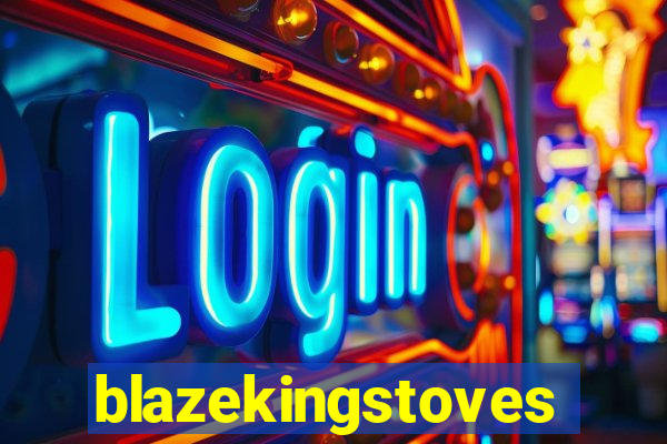 blazekingstoves