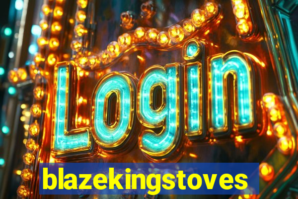 blazekingstoves