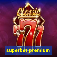 superbet premium