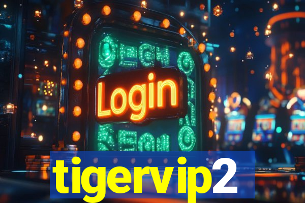 tigervip2