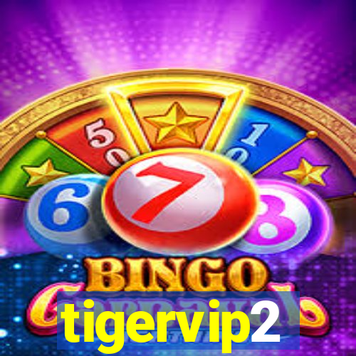 tigervip2