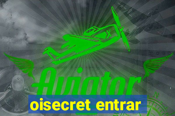 oisecret entrar