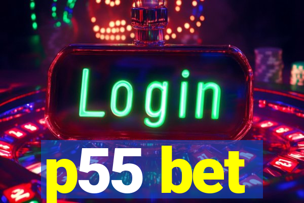 p55 bet