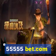 55555 bet.com