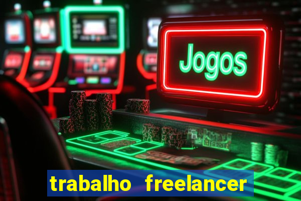 trabalho freelancer online digitador