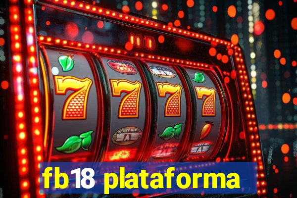 fb18 plataforma