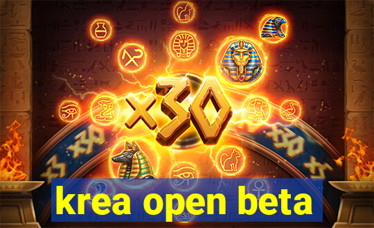 krea open beta