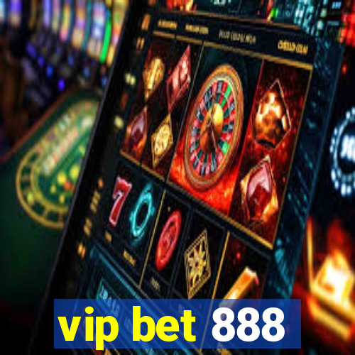 vip bet 888