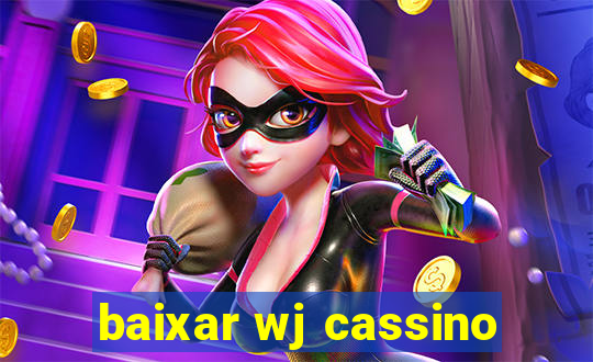 baixar wj cassino