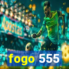 fogo 555