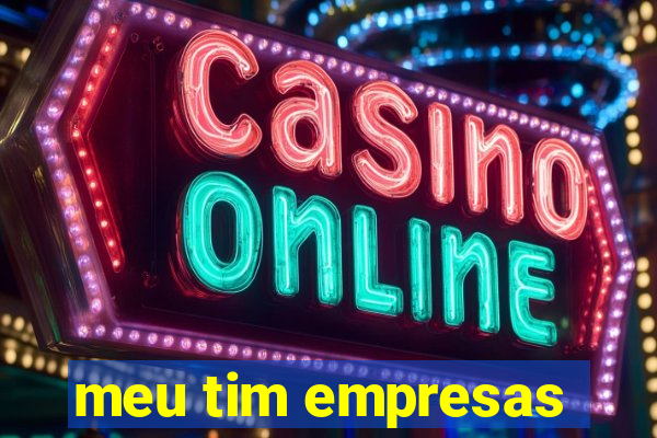 meu tim empresas