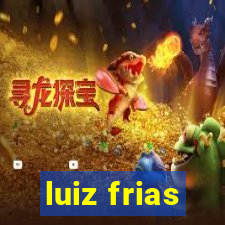 luiz frias