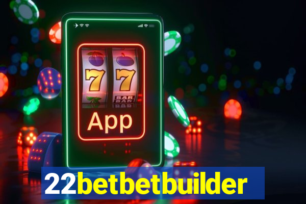 22betbetbuilder