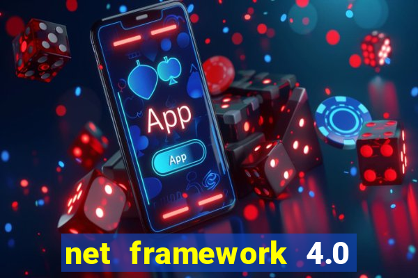 net framework 4.0 v 30319