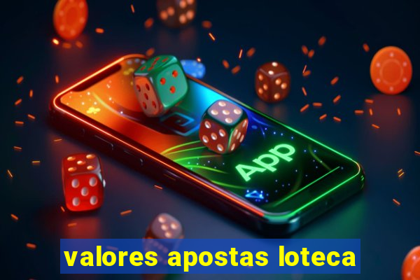 valores apostas loteca