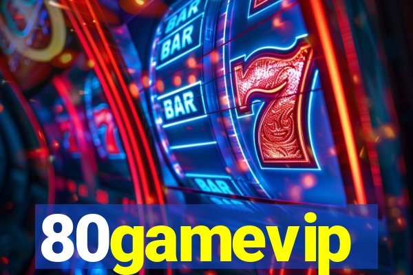 80gamevip