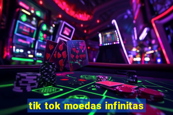 tik tok moedas infinitas