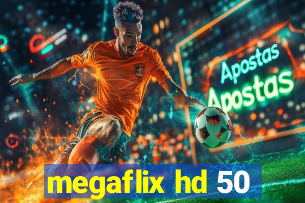 megaflix hd 50