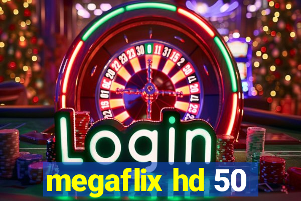 megaflix hd 50