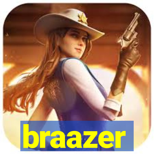 braazer