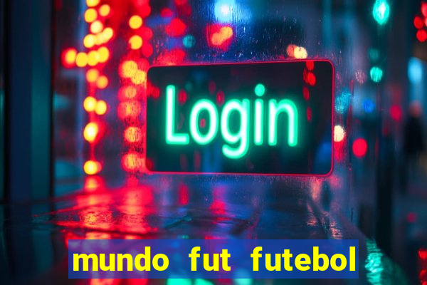 mundo fut futebol ao vivo