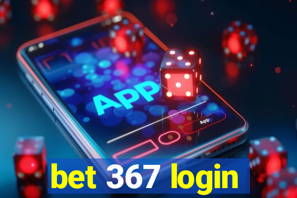 bet 367 login